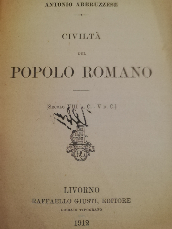 Civilt del popolo romano, Antonio Abbruzzese, Raffaelle Giusti, 1912