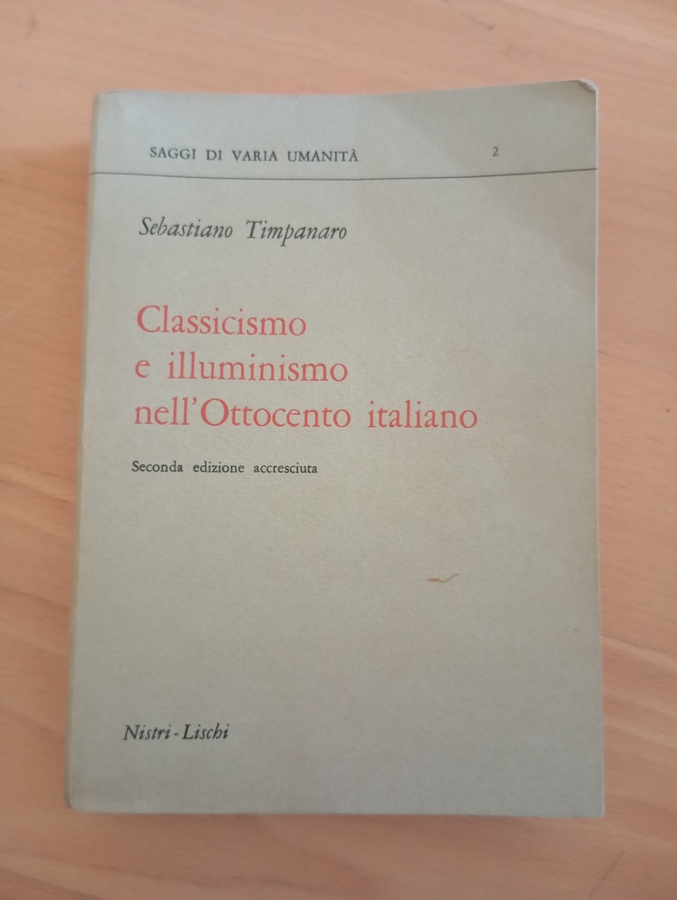 Classicismo e Illuminismo nell'Ottocento italiano, Sebastiano Timpanaro, 1969