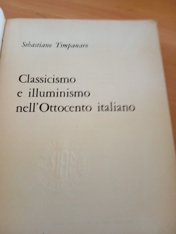 Classicismo e Illuminismo nell'Ottocento italiano, Sebastiano Timpanaro, 1969