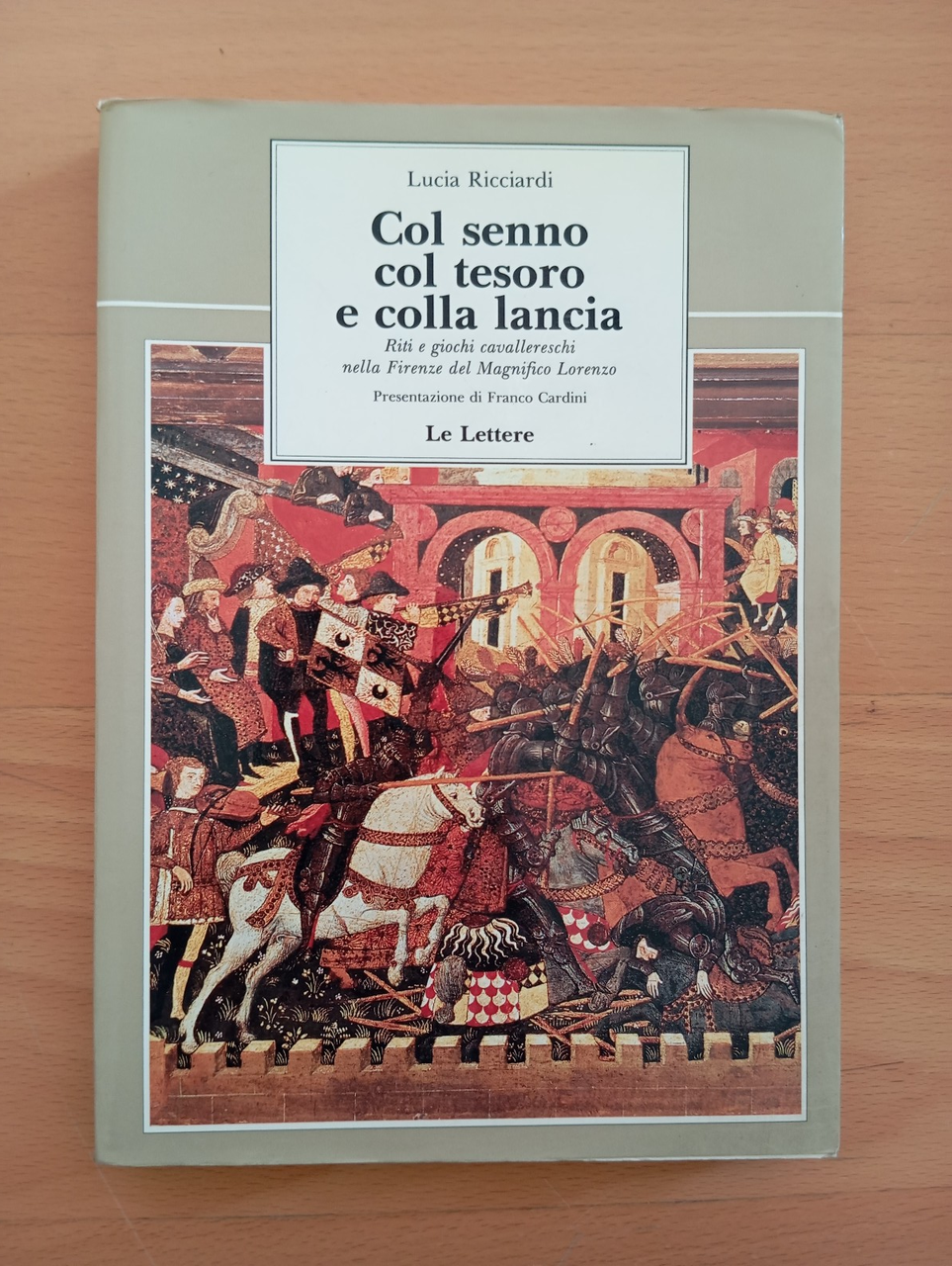 Col senno, col tesoro e colla lancia, Lucia Ricciardi, Le … | Immagine principale