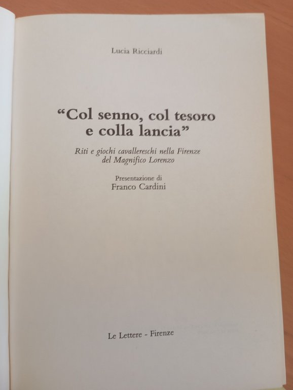 Col senno, col tesoro e colla lancia, Lucia Ricciardi, Le … | Immagine Gallery 6