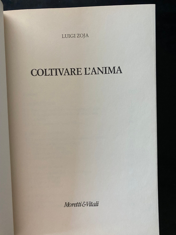 Coltivare l'anima, Luigi Zoja, Moretti e Vitali, 1999