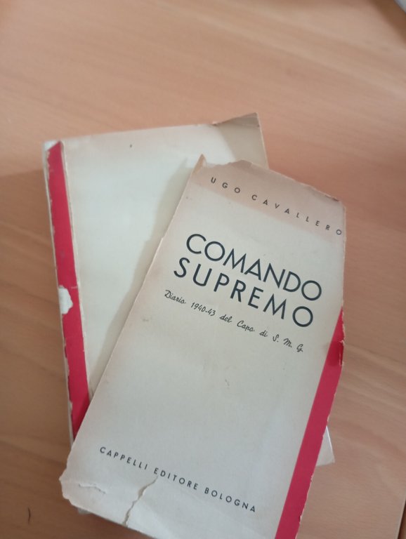Comando supremo. Diario 1940-1943, Ugo Cavallero, Cappelli, 1948