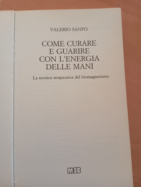 Come curare e guarire con l'energia delle mani, Valerio Sanfo, …