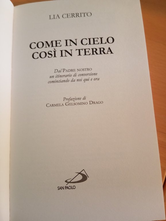 Come in cielo così in terra, Lia Cerrito, San Paolo, …