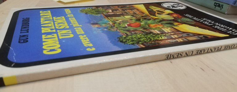 Come piantare un seme, Gun Laudbord, Edizioni Agricole, 1985 | Immagine Gallery 5