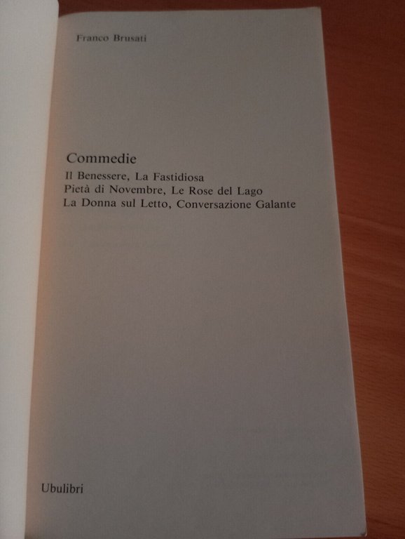 Commedie, Franco Brusati, Il benessere, La fastidiosa, Ubulibri, 1987 con …