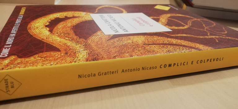 Complici e colpevoli, Nicola Gratteri, Antonio Nicaso, 2021, Mondadori