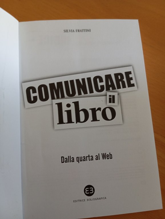 Comunicare il libro. Dalla quarta al web, Silvia Frattini, 2012