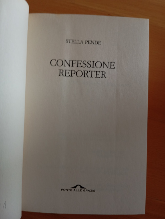 Confessione reporter, Stella Pende, Ponte alle Grazie, 2011 | Immagine Gallery 6