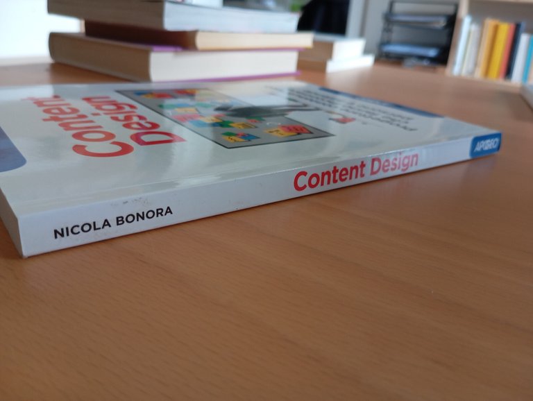 Content design. Progettare contenuti web, Nicola Bonora, Apogeo, 2019