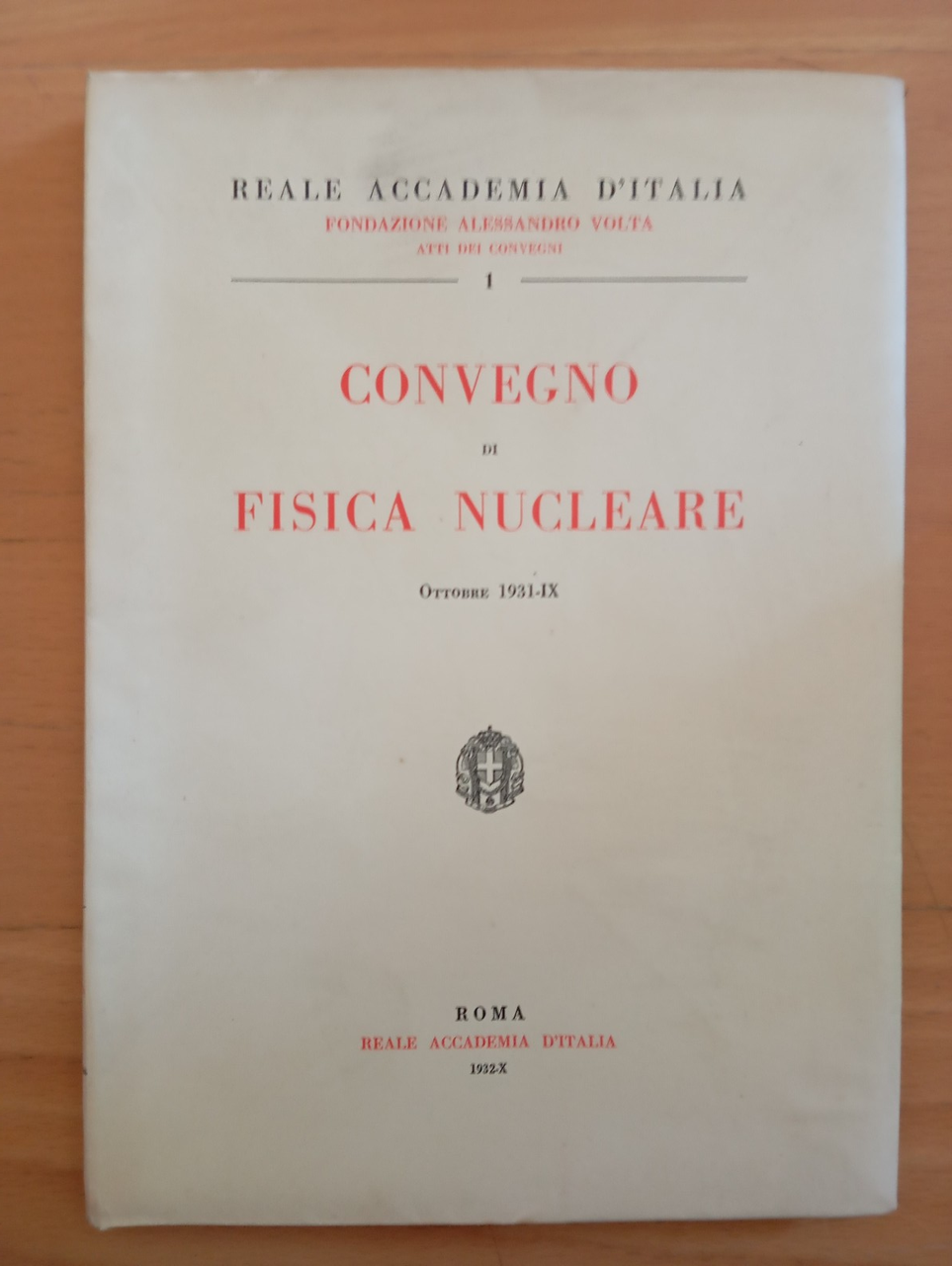 Convegno di fisica nucleare ottobre 1931, Reale Accademia d'italia 1932, … | Immagine principale
