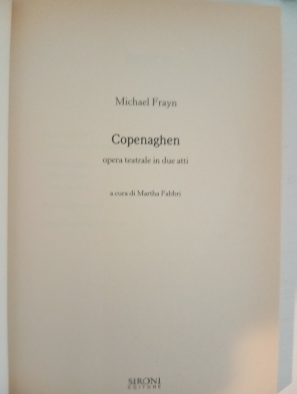 Copenaghen. Opera teatrale in due atti, Michael Frayn, Sironi, 2003 | Immagine Gallery 5