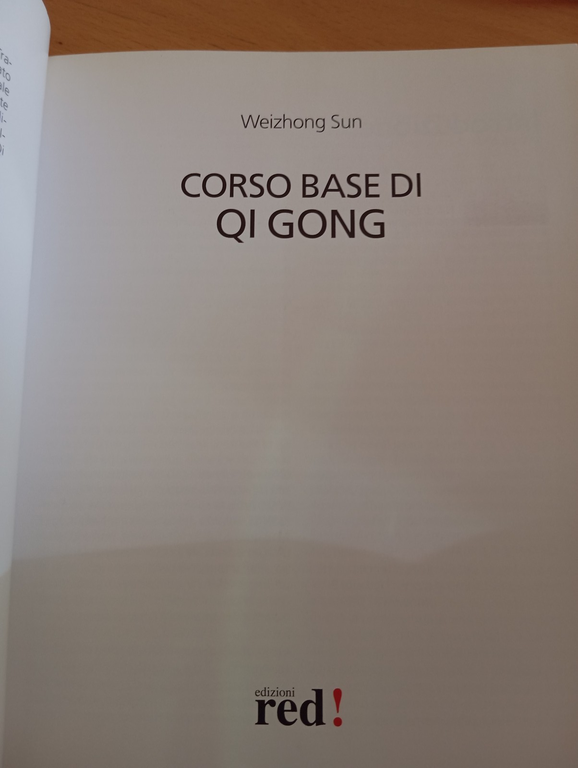 Corso base di Qi Gong, Weizhong Sun, RED, 2009, + …