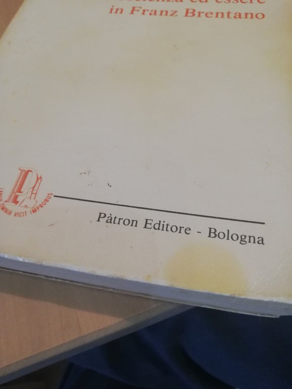 Coscienza ed essere in Franz Brentano, Francesca Modenato, Patron, 1979