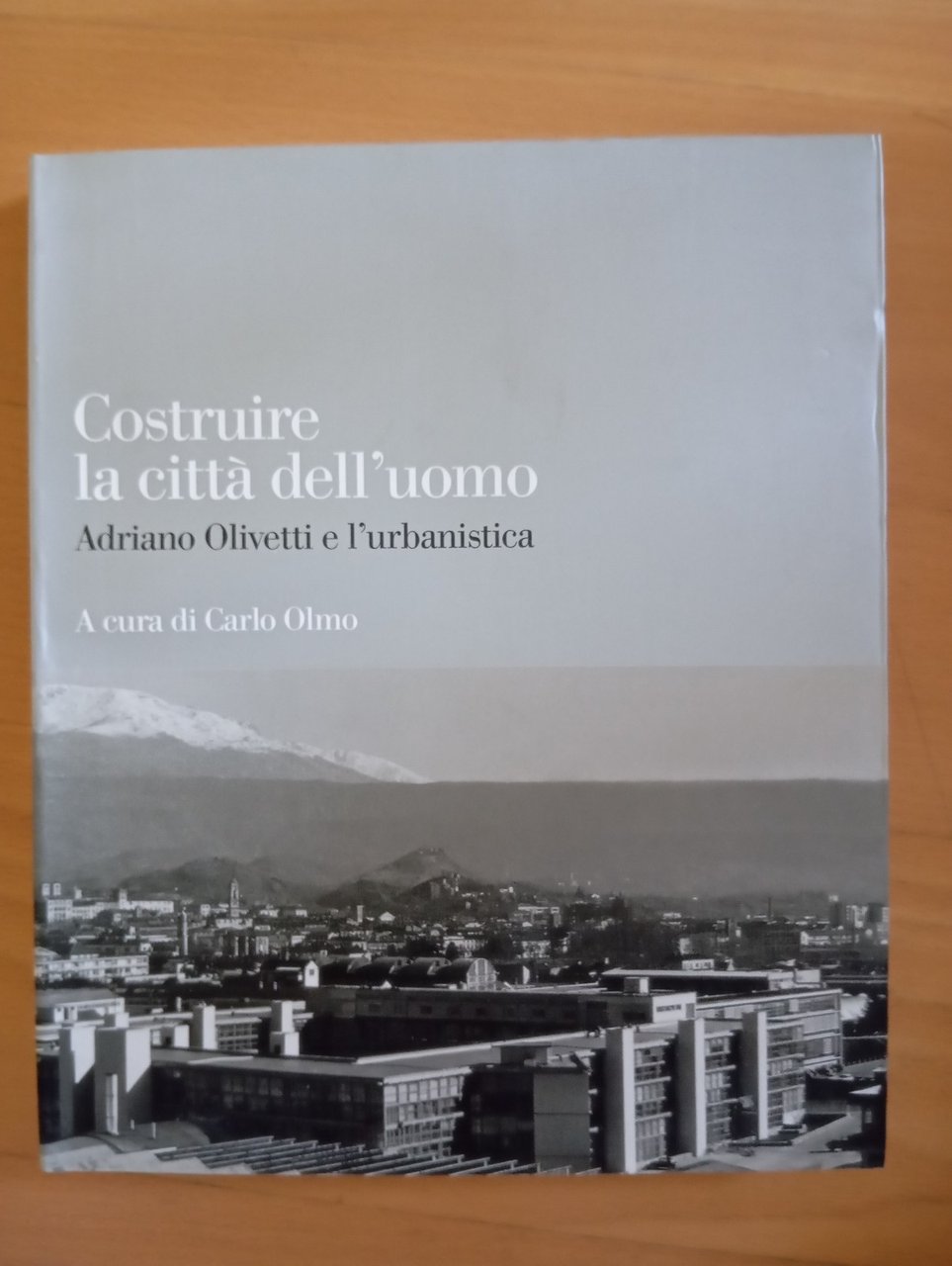 Costruire la città dell'Uomo. Adriano Olivetti e l'urbanistica, 2001 | Immagine principale