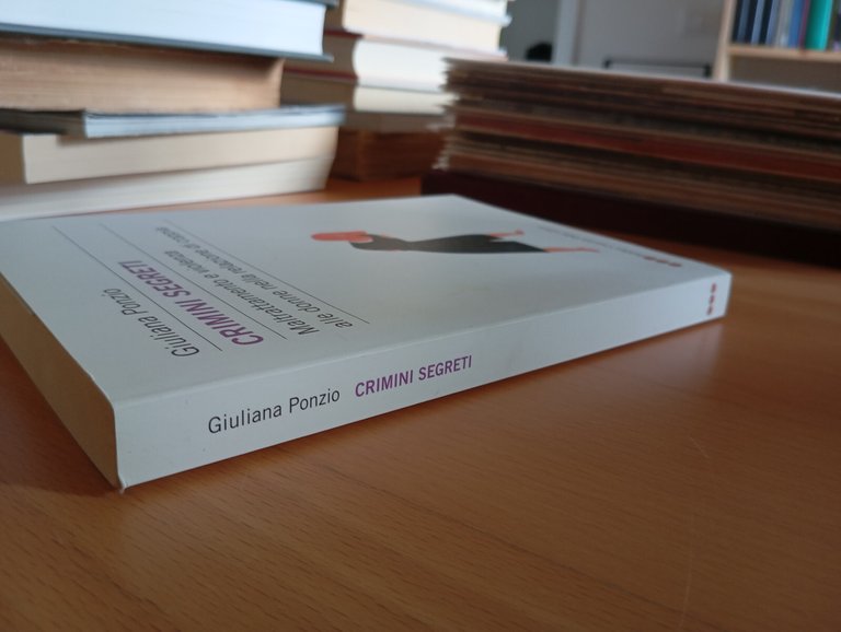 Crimini segreti. Maltrattamento e violenza alle donne, Giuliana Ponzio 2004 …