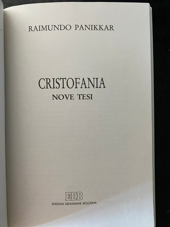 Cristofania. Nove tesi, Raimundo Panikkar, EDB, 1994