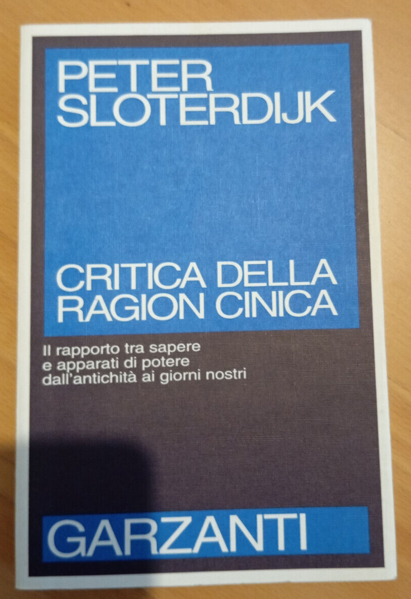 Critica della ragione cinica, Peter Sloterdijk, Garzanti, 1992