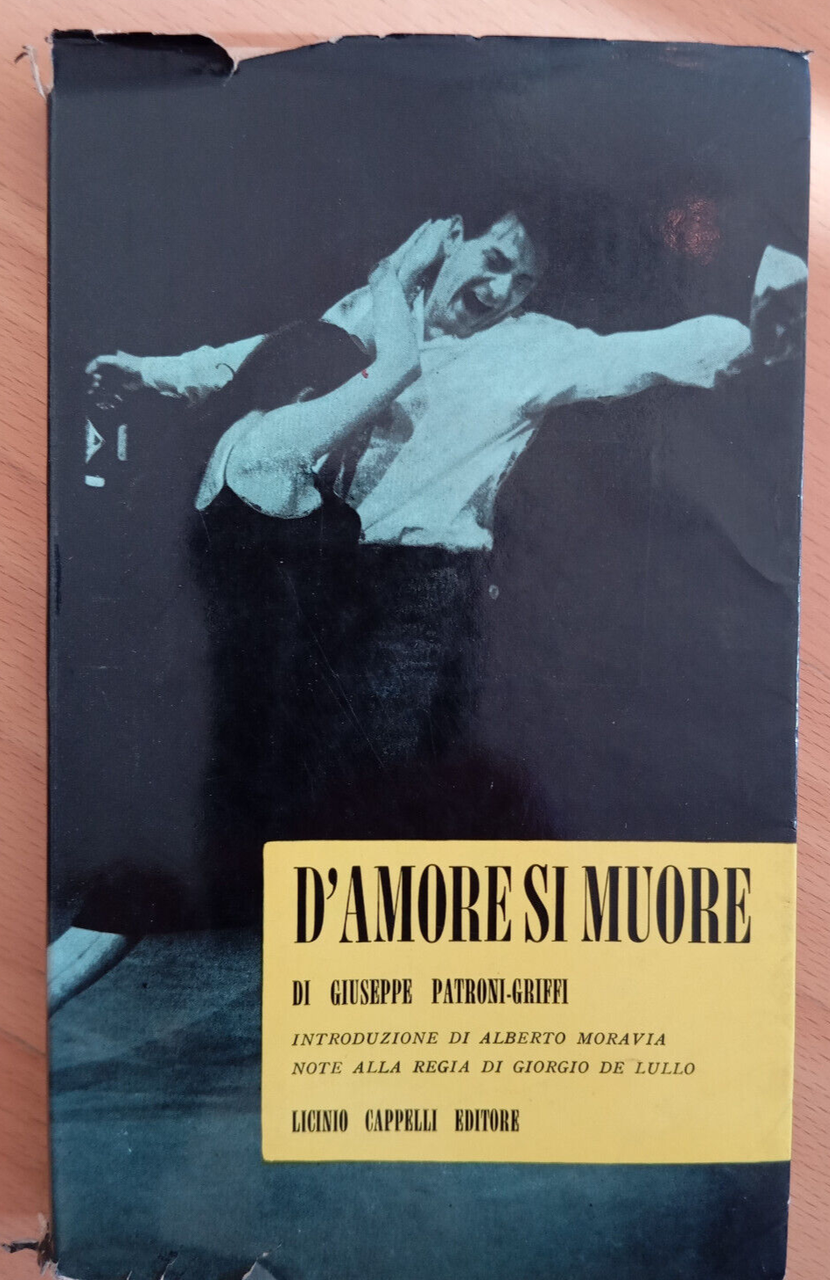 D'amore si muore, Giuseppe Patroni-Griffi, cappelli, 1960 Prefazione A. Moravia