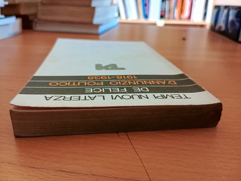 D'Annunzio politico 1918-1938, Renzo De Felice, Laterza, 1978