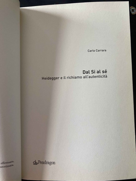 Dal Sì al sé. Heidegger e il richiamo dell'autenticità, Carlo …