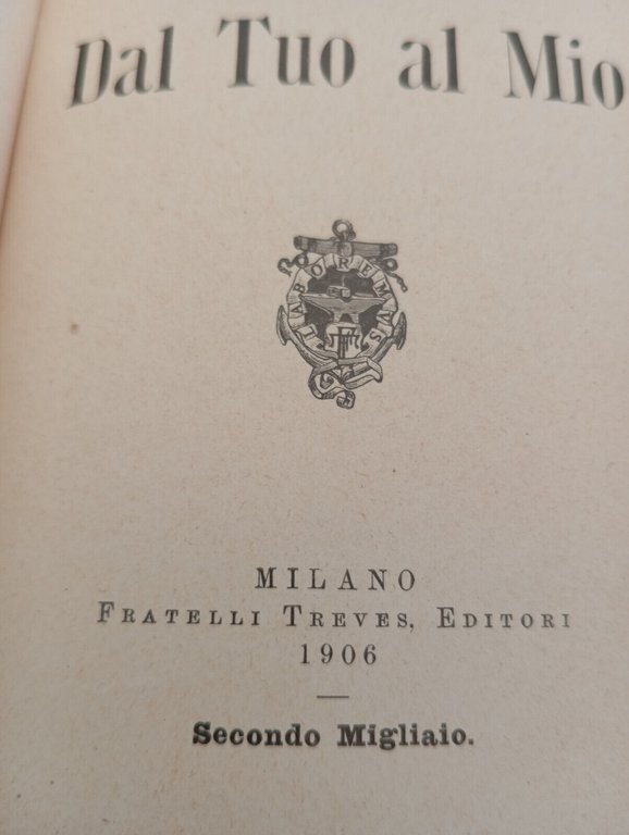 Dal tuo al mio, Giovanni Verga, Fratelli Treves, 1906