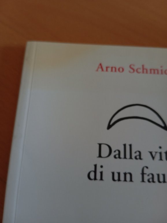 Dalla vita di un fauno, Arno Schmidt, Lavieri, 2006 | Immagine Gallery 3