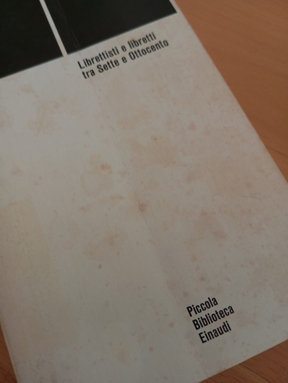 Daniela Goldin, La vera Fenice. Librettisti e libretti, Einaudi, 1985 | Immagine Gallery 4