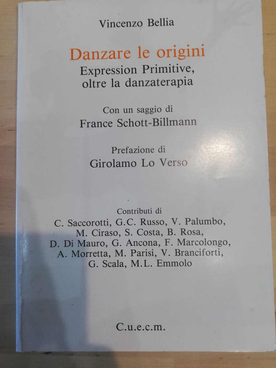 Danzare le origini, oltre la danzaterapia, Vincenzo Bellia, CUECM, 1995