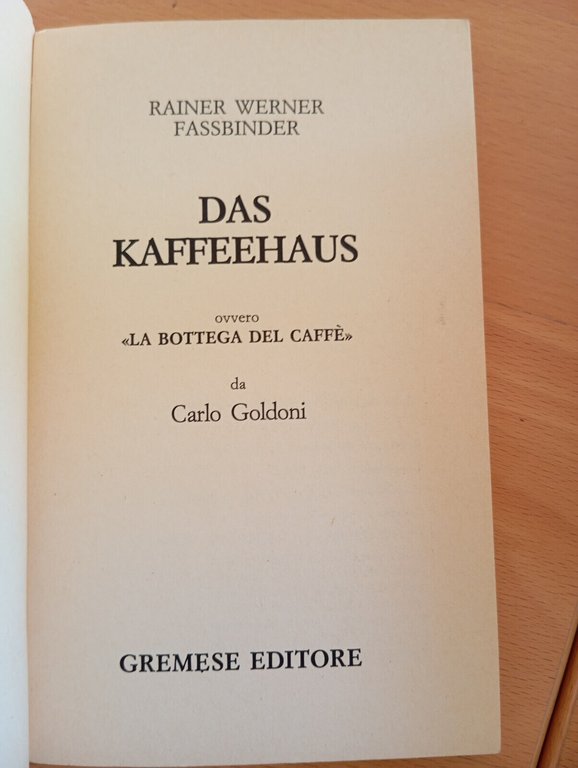 Das Kaffeehaus ovvero La bottega del caffè, R. W. Fassbinder, …