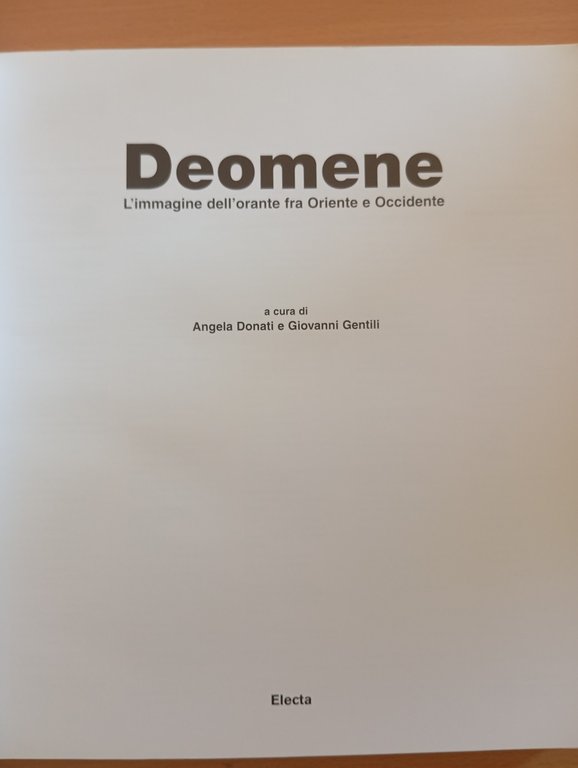 Deomene. L'immagine dell'orante fra Oriente e Occidente, Donati Electa, 2001 | Immagine Gallery 6