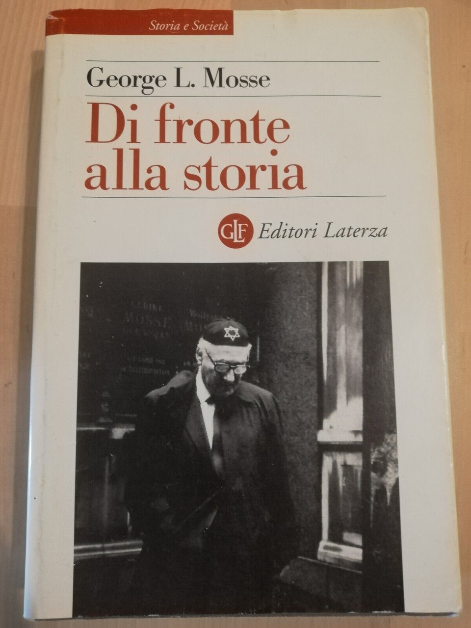 Di fronte alla storia, George L. Mosse, 2004, Laterza