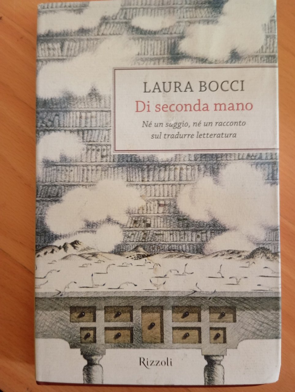 Di seconda mano. Sul tradurre letteratura, Laura Bocci, Rizzoli, 2004 | Immagine principale
