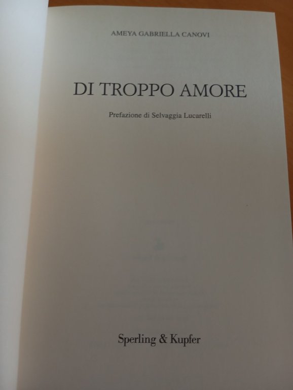 Di troppo amore, Ameya Gabriella Canovi, Sperling & Kupfer, 2022