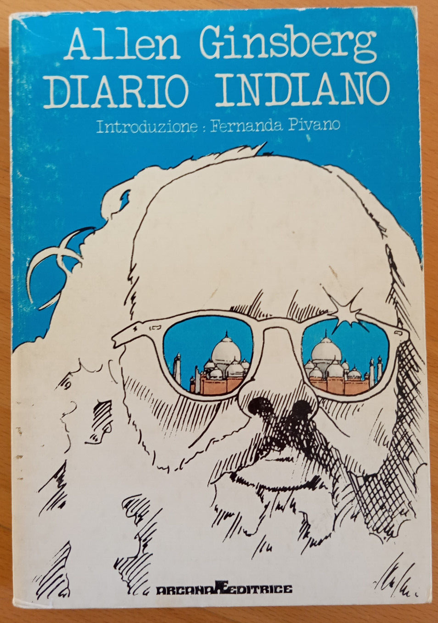 Diario indiano, Allen Ginsberg, Arcana editrice, A cura di Fernanda …