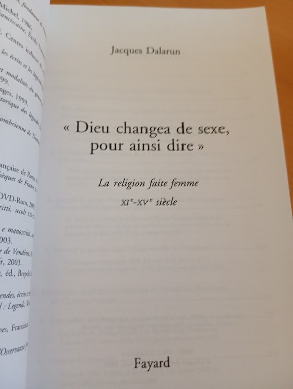 Dieu changea de sexe, pour ainsi dire, Jacques Dalarun, Fayard, …