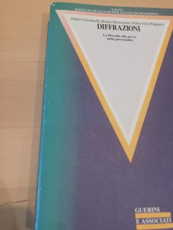 Diffrazioni La filosofia alla prova della psicoanalisi Ciaramelli moroncini 1994