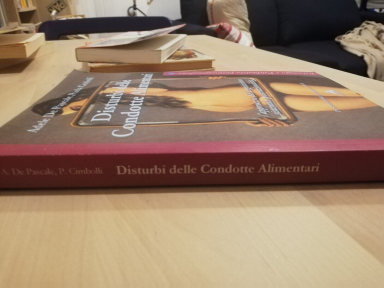 Disturbi delle condotte alimentari, A. De Pascale, P. Cimbolli, 2014, …