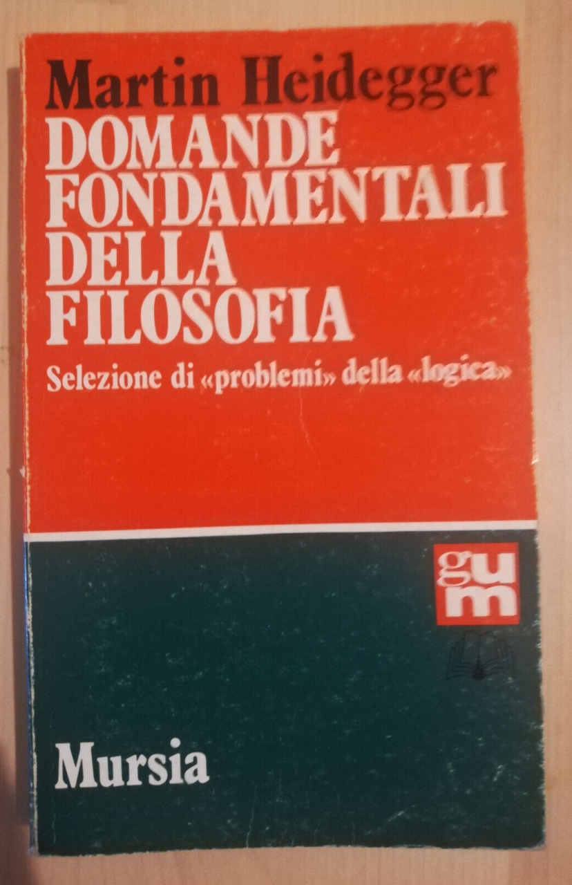 Domande fondamentali della filosofia, Martin Heidegger, 1990, Mursia