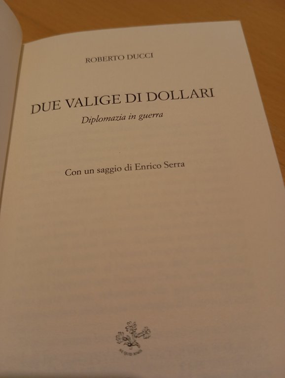 Due valigie di dollari, Roberto Ducci, Le Lettere, 2009
