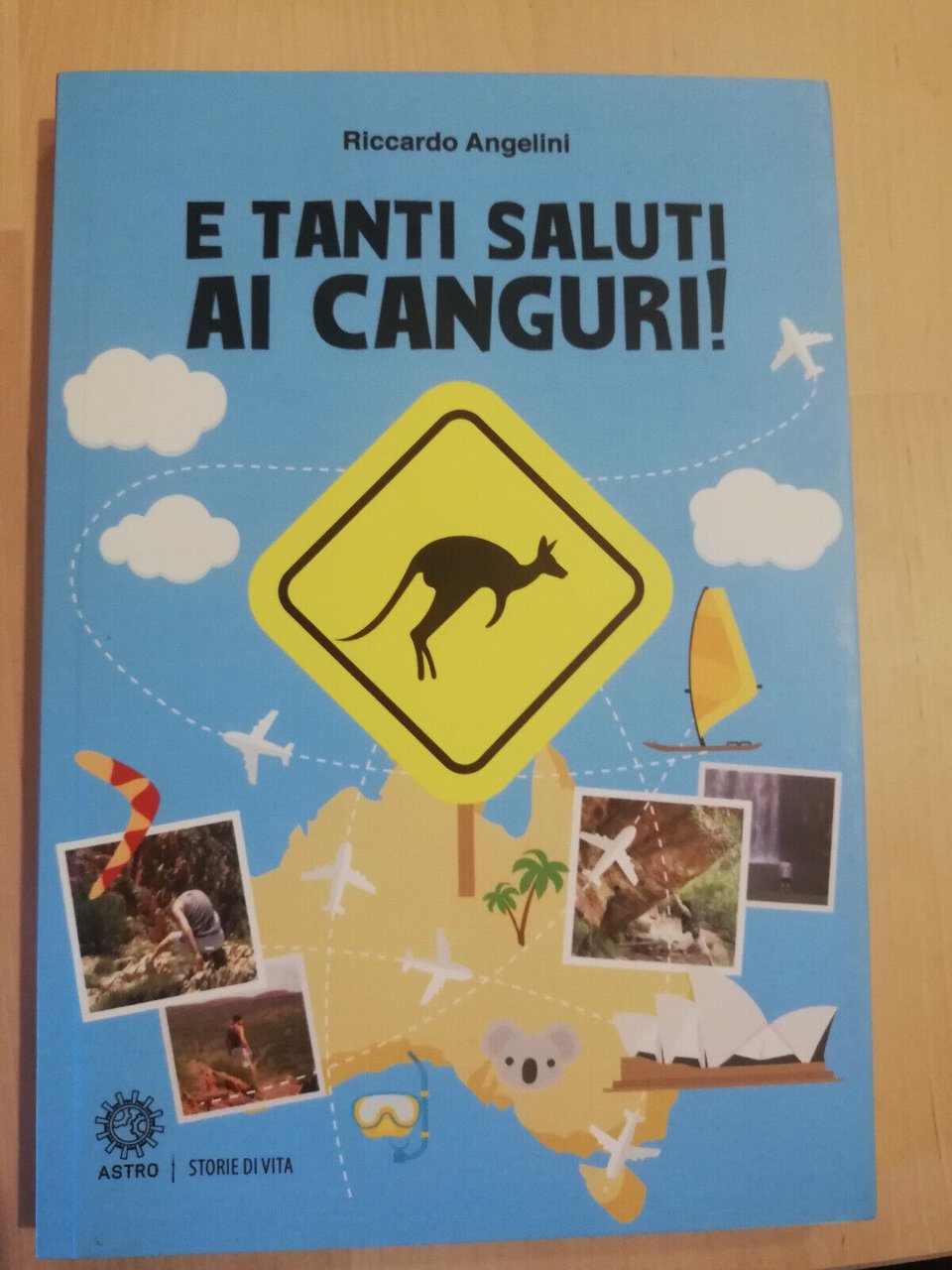 E tanti saluti ai canguri!, Riccardo Angelini, Astro, 2016