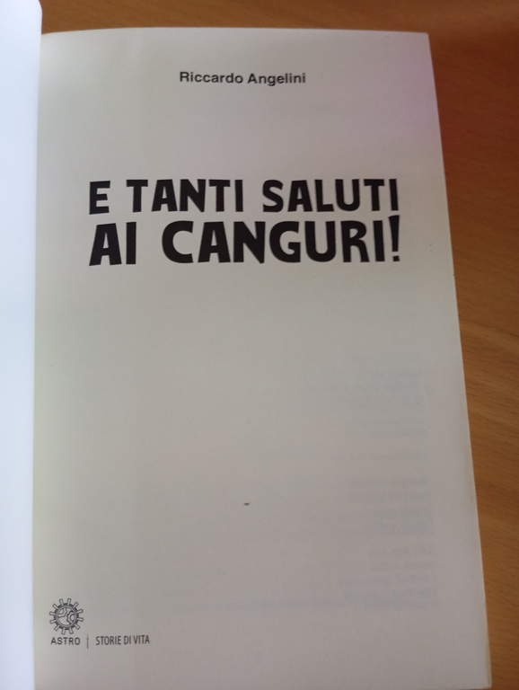 E tanti saluti ai canguri!, Riccardo Angelini, Astro, 2016