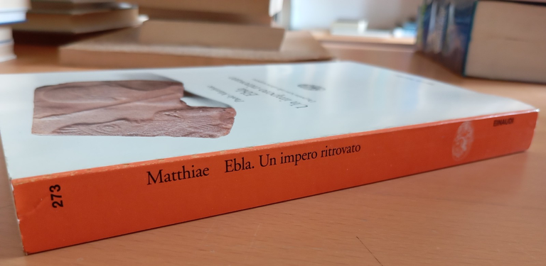 Ebla. Un impero ritrovato, Paolo Matthiae, Einaudi, 1995, nuovo | Immagine Gallery 2