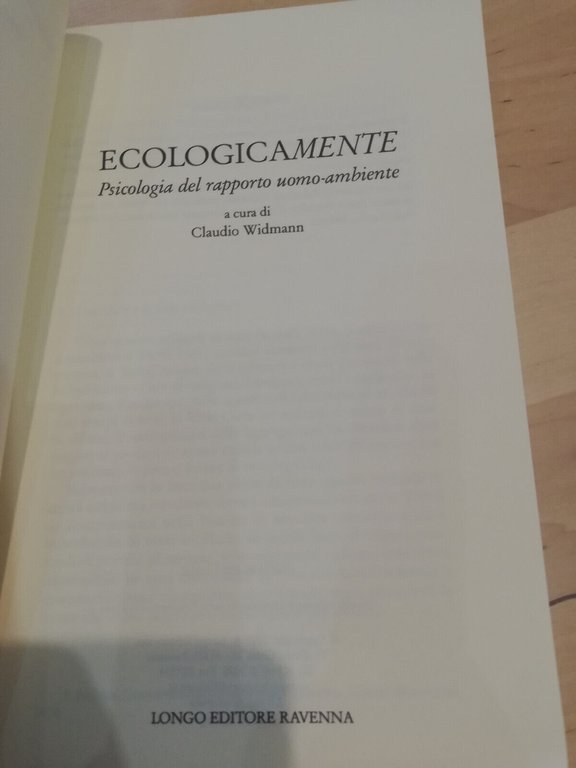 Ecologicamente. Psicologia del rapporto uomo-ambiente, Claudio Widmann 1997