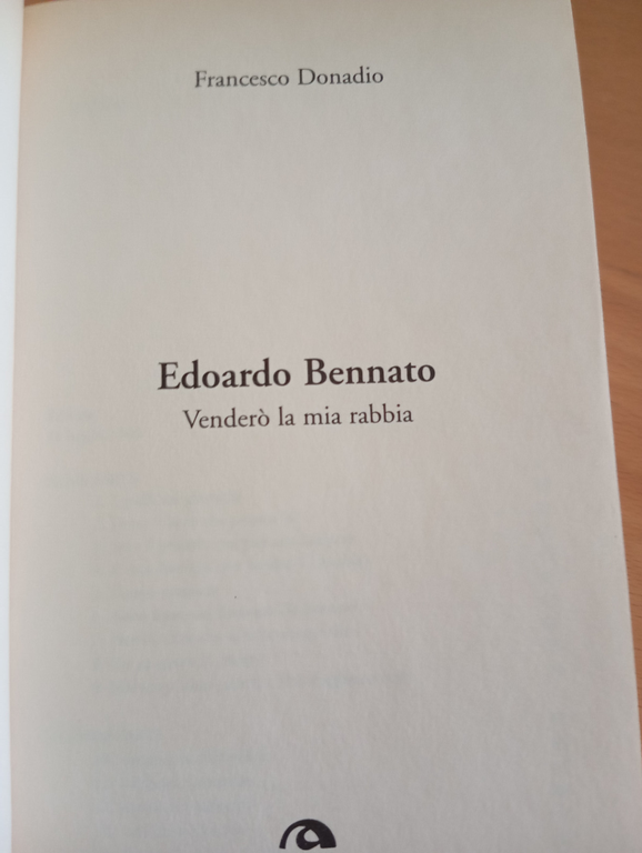 Edoardo Bennato. Venderò la mia rabbia, Francesco Donadio, Arcana, 2011