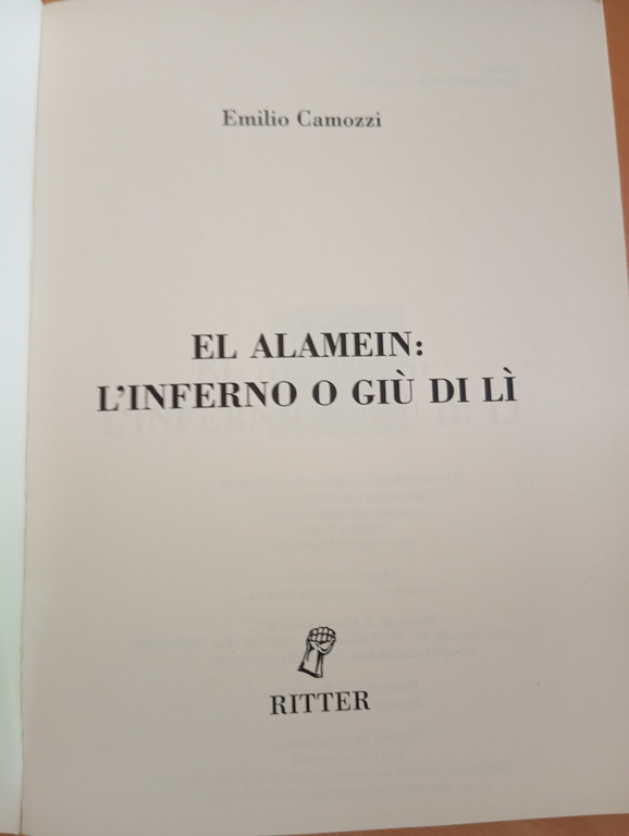 El Alamein: l'inferno o giù di lì, Emilio Camozzi, Ritter, …