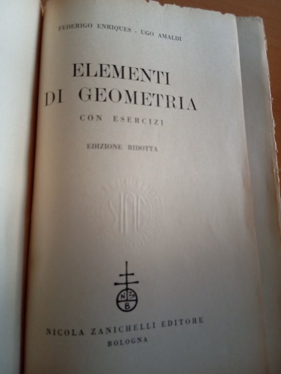 Elementi di geometria con esercizi, edizione ridotta, Enriques - Amaldi, …