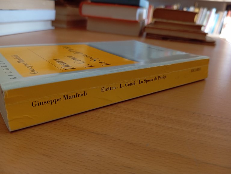 Elettra, L. Cenci, La sposa di Parigi, Giuseppe Manfridi, Ricordi, … | Immagine Gallery 6