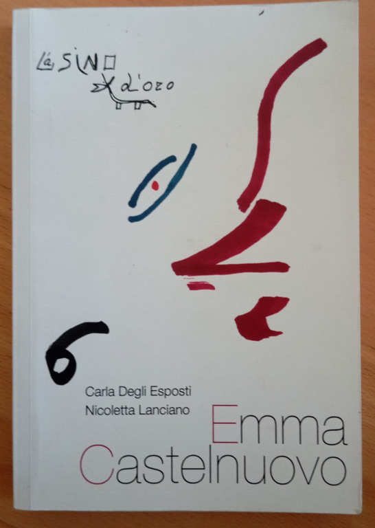 Emma Castelnuovo, Degli Esposti - Lanciano, L'asino d'oro, 2016